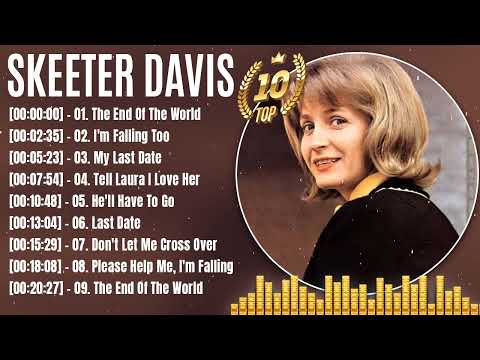 Skeeter Davis Greatest Hits - Top 100 Artists To Listen in 2022 - 2023