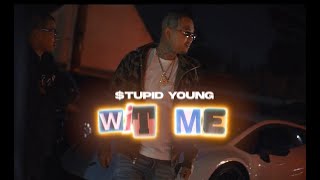 $tupid Young - Wit&#39; Me