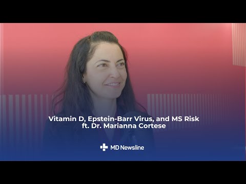 Vitamin D, Epstein-Barr Virus, and MS Risk ft. Dr. Marianna Cortese