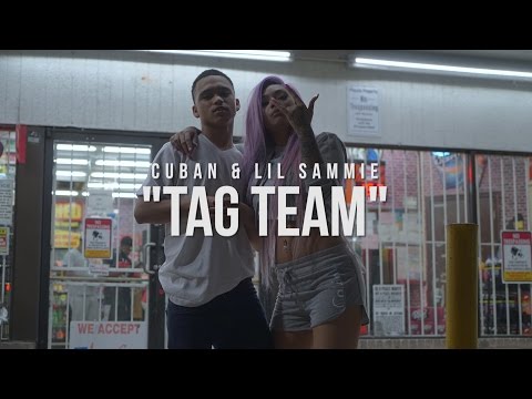 Cuban Feat Lil Sammie - Tag Team | Shot By @HagoPeliculas