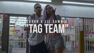 Cuban Feat Lil Sammie - Tag Team | Shot By @HagoPeliculas