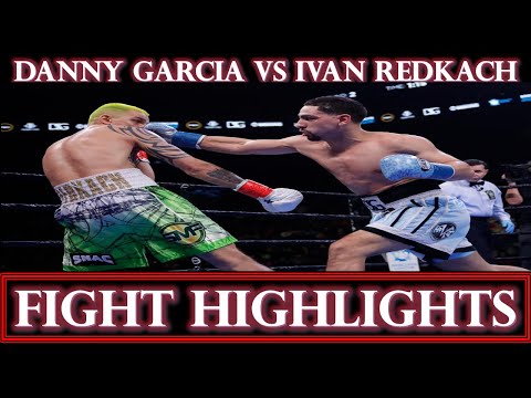 DANNY GARCIA VS IVAN REDKACH - FULL FIGHT HIGHLIGHTS   01 25 2020
