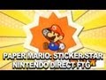 Paper Mario: Sticker Star - Nintendo Direct Footage