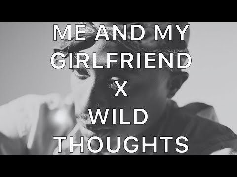 2pac My Girlfriend Remix Wild Thoughts Remix musicbyasp