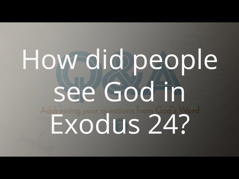 How Did People See God In Exodus 24?