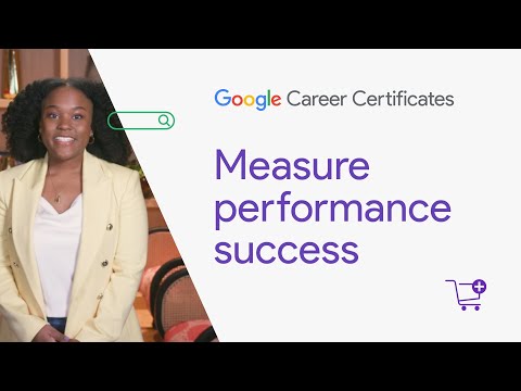 Measure Performance Success | Google Digital Marketing E commerce Certificate