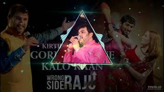 Gori Radha Ne Kalo Kaan || Song || New DJ Remix Song || Kirtidan Gadhvi || Wrong Side Raju Movie ||