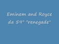 eminem featuring royce da 59" "renegade" 
