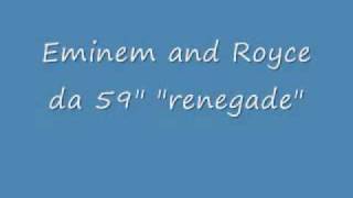 eminem featuring royce da 59&quot; &quot;renegade&quot;