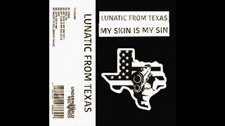 LUNATIC FROM TEXAS - LET'S GET IT ON
