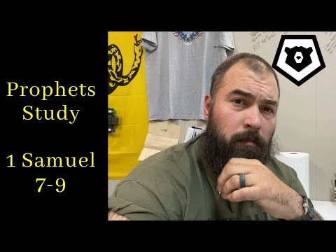 1 Samuel 7, 8 & 9 - The Prophets Bible Study