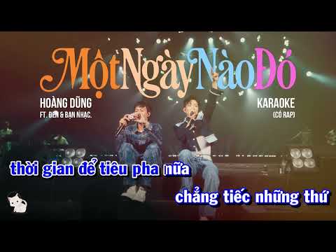 KARAOKE | MỘT NGÀY NÀO ĐÓ - HOÀNG DŨNG feat. ĐEN & BẠN NHẠC. (Có rap)