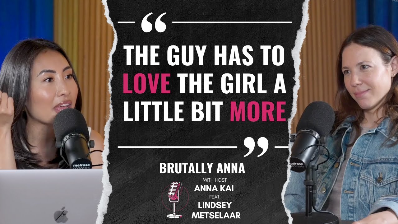 "THE GUY HAS TO LOVE THE GIRL A LITTLE BIT MORE" feat. Lindsey Metselaar | Brutally Anna | 10.28.24