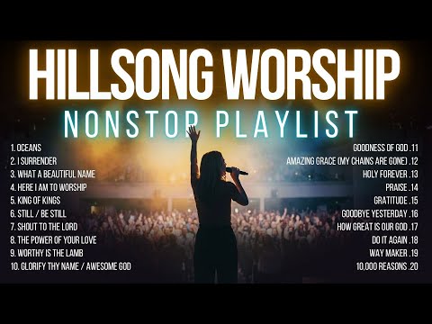 Best Hillsong Worship Songs of All Time | Oceans, I Surrender, Still | Nonstop Playlist