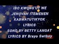IBO KWONG UT WE JEHOVAH ITEMENEN KABWATUTIKYUK VIDEO Lyrics BY BETTY LANGAT Kalenjin Old Gospel