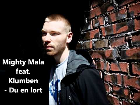 Mighty Mala feat. Klumben - Du en lort