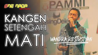 Download lagu WANDRA - KANGEN SETENGAH MATI (Koplo)| ONENADA Music LIVE STREAMING mp3 Download lagu WANDRA - KANGEN SETENGAH MATI (Koplo)| ONENADA Music LIVE STREAMING mp3