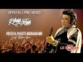 Rhoma Irama Pesta Pasti Berakhir Official Lyric Video