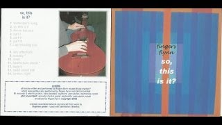 fingers flynn - so, this is it? (full album audio only)
