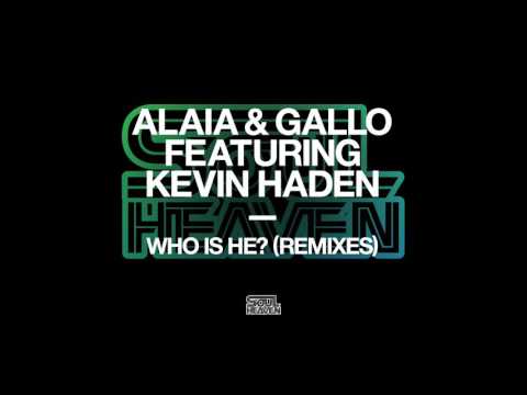 Alaia & Gallo featuring Kevin Haden 'Who Is He?' (The Reflex Who's Who Remix)