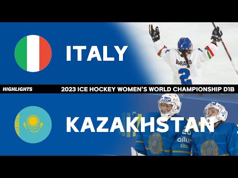 HIGHLIGHTS | ITALY vs KAZAKHSTAN | 2023 IIHF ICE HOCKEY WOMEN'S WORLD CHAMPIONSHIP DI-B