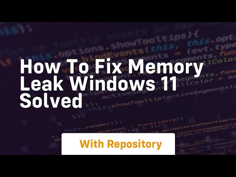 How to fix memory leak windows 11 solved