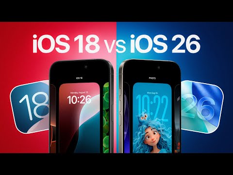 iOS 26 vs iOS 18 