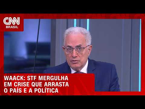 Waack: STF mergulha em crise que arrasta o país e a política | WW