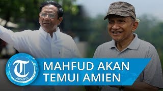 Mahfud MD akan Temui Amien Rais agar Dijewer