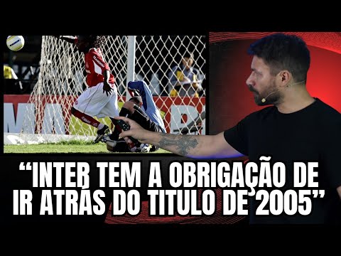 INTER VAI VIRAR CAMPEÃO DO BRASILEIRÃO DE 2005? SOBIS COMENTA SOBRE A POLÊMICA DA MÁFIA DO APITO 