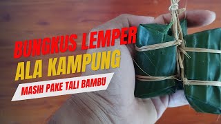 Lemper Jadul ala Kampung, Ideas for Wrapping Food in Banana Leaf