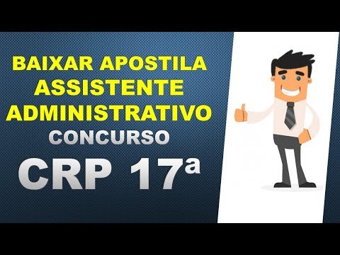 BAIXAR Apostila ASSISTENTE ADMINISTRATIVO Concurso CRP 17 ª Região 2018