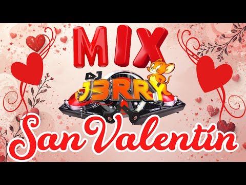 MIX_SAN VALENTIN_DIA DE HACERLE EL AMOR A LA AMISTA_