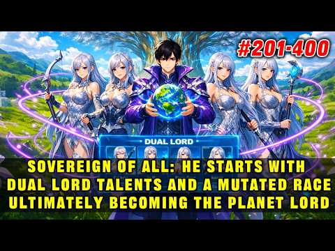 🔥He Starts with Dual Lord Talents and a Mutant Race, Eventually Becoming the Planet Lord！