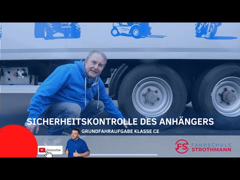 Sicherheitskontrolle Anhänger  | Grundfahraufgabe Klasse CE | LKW Führerschein | FS Strothmann