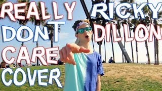 REALLY DON&#39;T CARE - DEMI LOVATO (COVER BY RICKY DILLON) MUSIC VIDEO