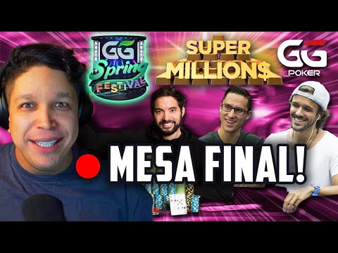 MESA FINAL - SUPER MILLIONS E46 - GG SPRING FESTIVAL COBERTURA COMPLETA - FELIPE MOJAVE - GGPoker