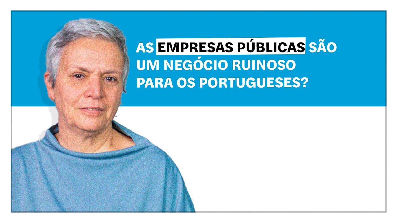 Helena Matos: As empresas públicas são um negócio ruinoso para os portugueses?
