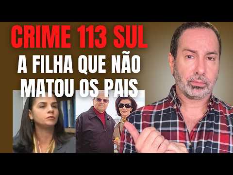CRIME DA 113 SUL DO DF - ADRIANA VILLELA, A FILHA QUE NÃO MATOU OS PAIS, ESPERA O JULGAMENTO FINAL
