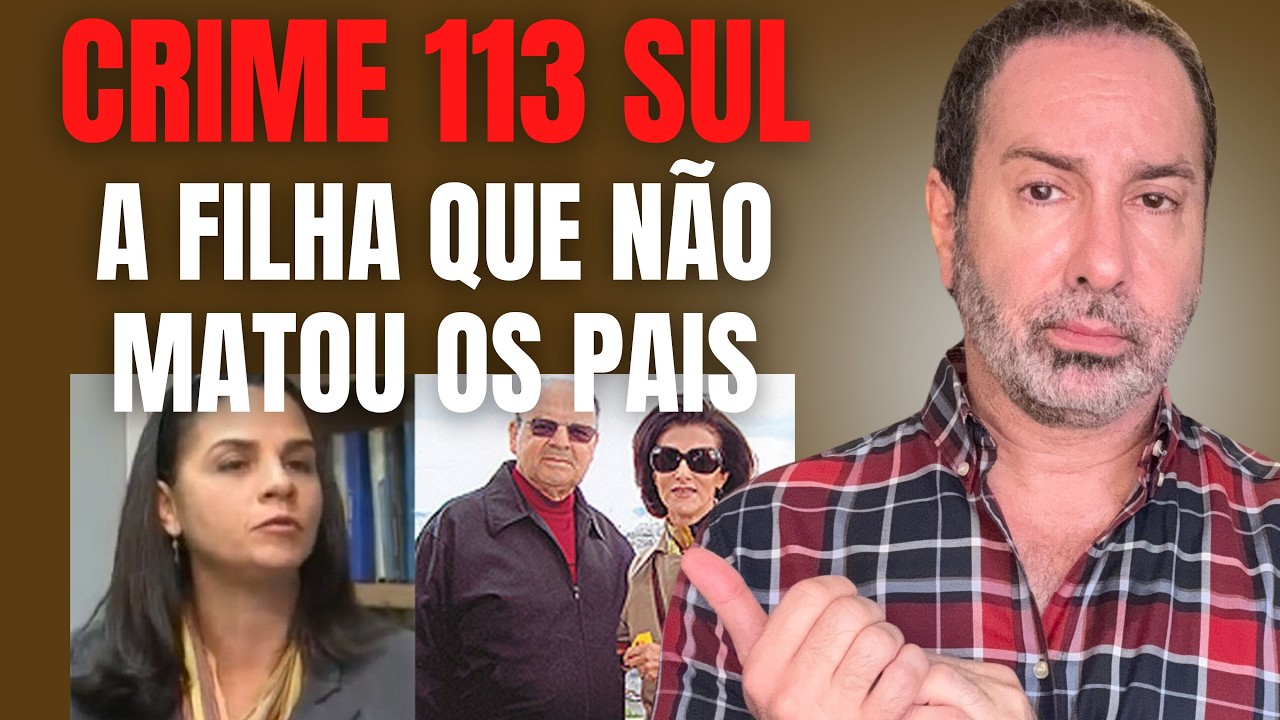 CRIME DA 113 SUL DO DF - ADRIANA VILLELA, A FILHA QUE NÃO MATOU OS PAIS, ESPERA O JULGAMENTO FINAL