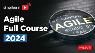 Agile Full Course | Agile Tutorial for Beginners | Agile Training | Agile Methodology | Simplilearn