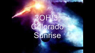 3OH!3 Colorado Sunrise