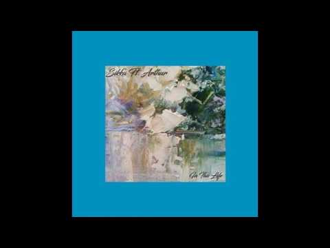 Sikka Ft Arthur - In this life