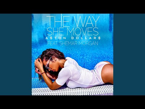Download A Ton Dollar The Way She Moves Mp3 dan Mp4 2018