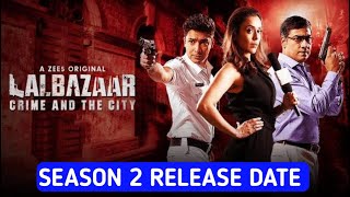 Lalbazaar Season 2 Release Date Zee5