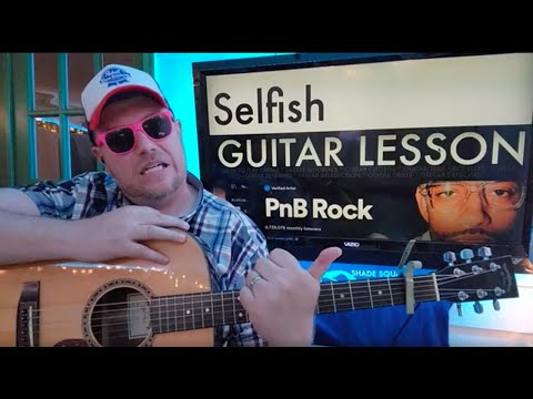 How To Play Selfish - PnB Rock Guitar Tutorial (Beginner Lesson!)