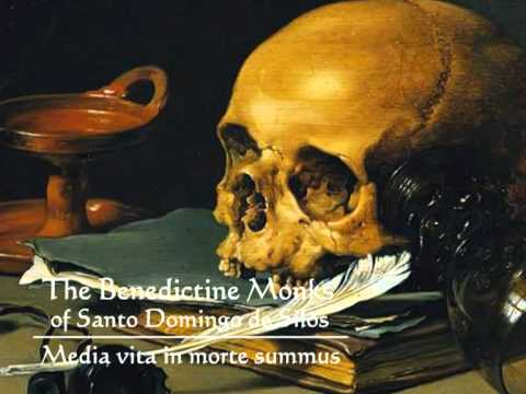 The Benedictine Monks of Santo Domingo de Silos - Media vita in morte sumus