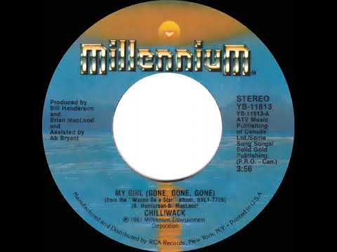 1981 HITS ARCHIVE: My Girl (Gone, Gone, Gone) - Chilliwack (stereo 45 single version)