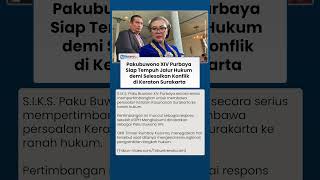 Polemik Takhta Keraton Solo Berujung Hukum, Pihak PB XIV Purbaya Pertimbangkan Gugatan