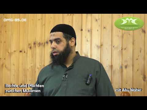 Abu Maher  -  RECHTE UND PFLICHTEN ZWISCHEN MUSLIMEN (08.09.2017)